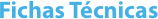 Fichas Técnicas