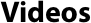 Videos
